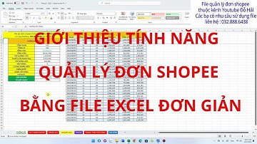 GIỚI THIỆU QUẢN LÝ ĐƠN SHOPEE BẰNG FILE EXCEL ĐƠN GIẢN DỄ THỰC HIỆN