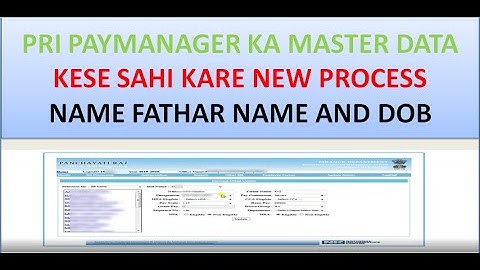 PRI PAYMANAGER EMPLOYEE MASTER DATA KESE SAHI KARE NAME FATHAR NAME AND DOB DEPARTMENT P
