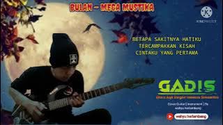BULAN - Mega Mustika ||Cover Guitar [ Instrument ] liric By wahyu herlambamg