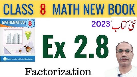 8Th Class Math New Book Exercise 2.8 Factorization