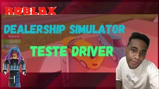 ROBLOX DEALERSHIP ?SIMULATOR teste driver ? ?