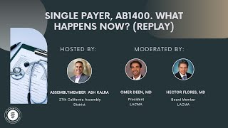 Access to Care Town Hall: Single Payer, AB1400. What Happens Now?