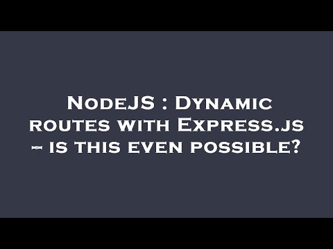 NodeJS : Dynamic