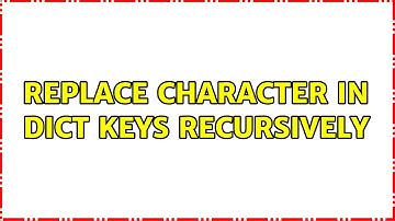 Replace character in dict keys recursively