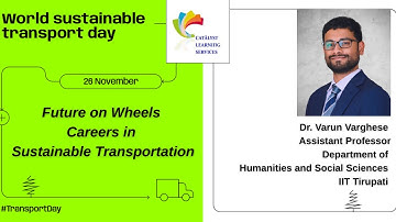 Future on Wheels: Careers in Sustainable Transportation | Dr. Varun Varghese | IIT Tirupati
