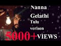 Nanna gelathi cover songpucche kannmonish kumar pavoorharshith someshwarjayaraj shettigar