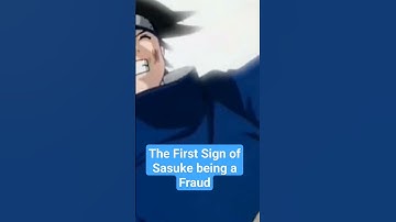 Sasuke is a Fraud