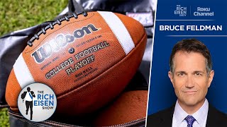 CFB Insider Bruce Feldman Breaks Down the CPF Selection Committee’s Brackets | The Rich Eisen Show