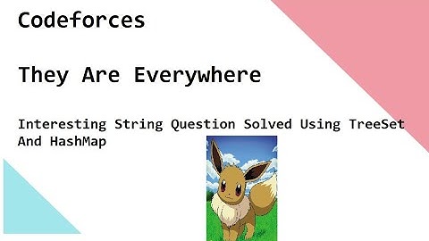 Codeforces  - They Are Everywhere - Interesting String Question Solved Using TreeSet And HashMap