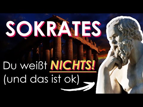 Ich Weiß, Dass Ich Nicht Weiß | Sokrates | Einführung Philosophie