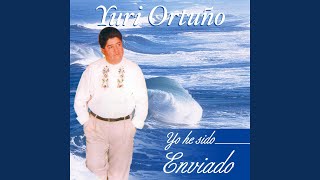 Video voorbeeld van "Yuri Ortuño - Yo He Sido Enviado"