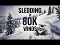 Sledding in 80k winds