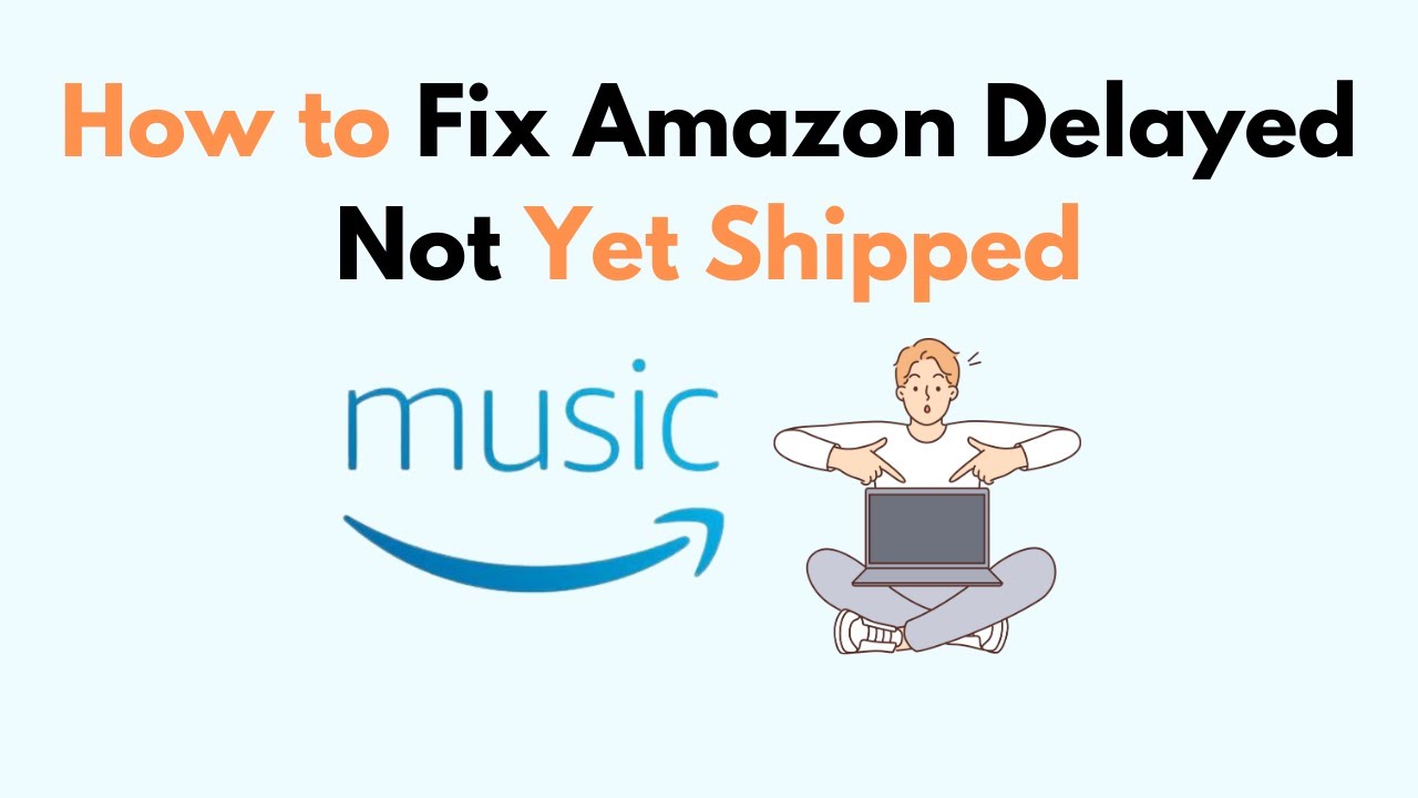 How to Fix Amazon Delayed Not Yet Shipped - YouTube