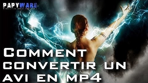 ★TUTO★ Convertir un AVI dans un autre format vidéo