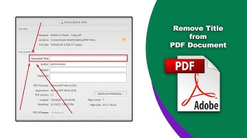 How to Delete or Edit the Title Metadata in a PDF Document using Adobe Acrobat Pro DC