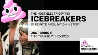 Remotely Interesting #5 - "Electrifying Icebreakers"