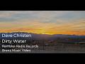 Dave Christen - "Dirty Water" Rambler Radio Records - Official Music Video
