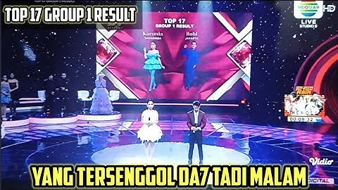 YANG TERSENGGOL GROUP 1 RESULT TOP 17 DANGDUT ACADEMY 7 TADI MALAM