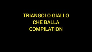 TRIANGOLO GIALLO CHE BALLA: COMPILATION