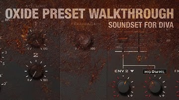 u-he Oxide - Preset Walkthrough (Soundset for Diva)