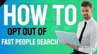 How To Opt Out Fast People Search