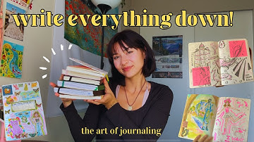 write everything down: the art of journaling