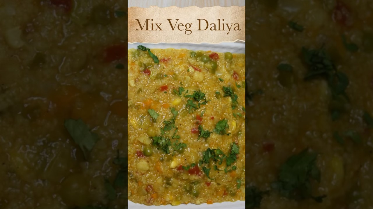 Mix Veg Dalia recipe healthy nutritiousfood youtubeshorts YouTube