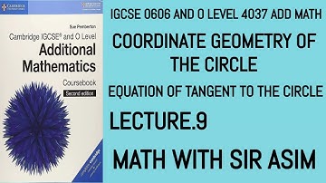 Add Math IGCSE 0606 and O levels 4037 Coordinate Geometry of the Circle 9 Lecture 303.