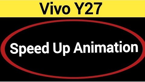 How to speed up animation, Vivo Y27 me animation speed kaise increase Karen