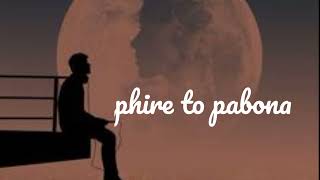 phire to pabona [slow and reverb]|| Hridoy Khan||