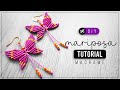 DIY Mariposa » 🦋  tutorial | como hacer aretes de mariposa con hilo | diy ● Macrame butterfly #236