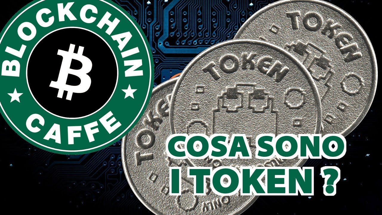 Token: cosa sono, cosa fanno e perche? | BlockChain Caffè