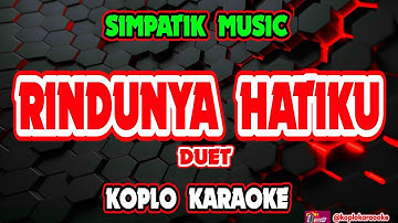 RINDUNYA HATIKU KARAOKE - Simpatik Music @koplokaraooke