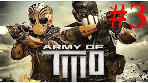 Army of Two: The Devils Cartel Walkthrough 3 Mission 2 Chapter 5 INFILTRATION! Let