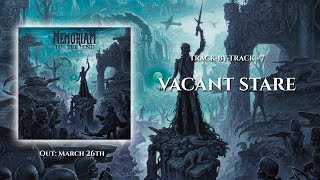 Memoriam - Track-by-Track #7: Vacant Stare