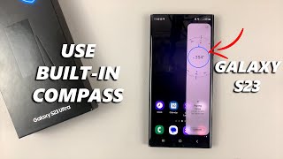 How To Use Built-In Compass In Samsung Galaxy S23 / S23+ / S23 Ultra