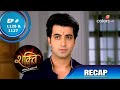 Shakti | शक्ति | Episode 1126 & 1127 | Recap