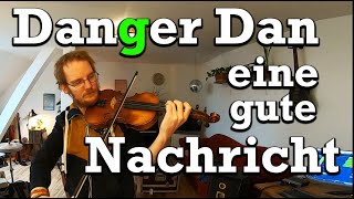Danger Dan - Eine gute Nachricht (Samuel Siebenstein cover)
