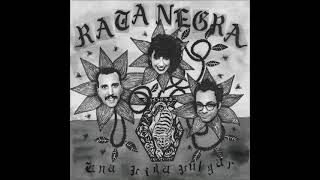 Video thumbnail of "Rata Negra "Venid A Ver""