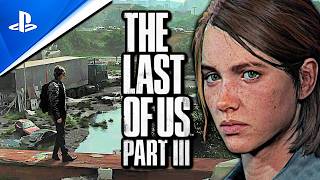 The Last of Us 3: NEW UPDATE (NAUGHTY DOG)