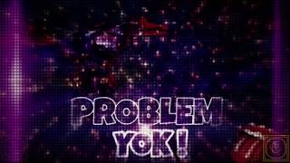 Âlêxsia Zâlê - Problem Yok