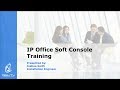 AgilityCG Tech Tips: Avaya IP Office SoftConsole Training
