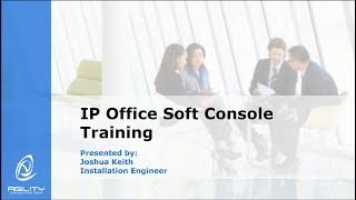 AgilityCG Tech Tips: Avaya IP Office SoftConsole Training screenshot 1