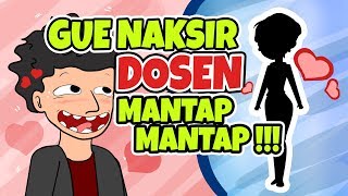 Gue Punya Cerita Gue Naksir Dosen Mantap Mantap