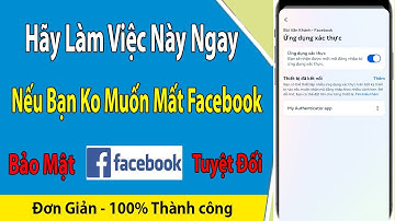 Cách Bảo Mật Facebook Tuyệt Đối bằng Google authenticator Đơn Gỉan Hãy Làm Ngay tránh mất nick
