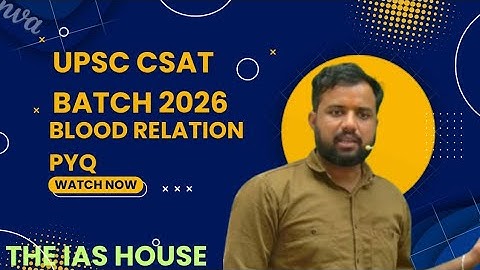 CSAT BLOOD RELATION PYQs I #csat #bloodrelation#upscpyqs #csatpyq#upsc #upscpaperanalysis #upscexam 