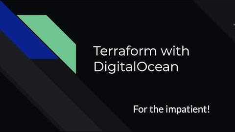 Terraform with DigitalOcean for the impatient - Part 1 - Course intro