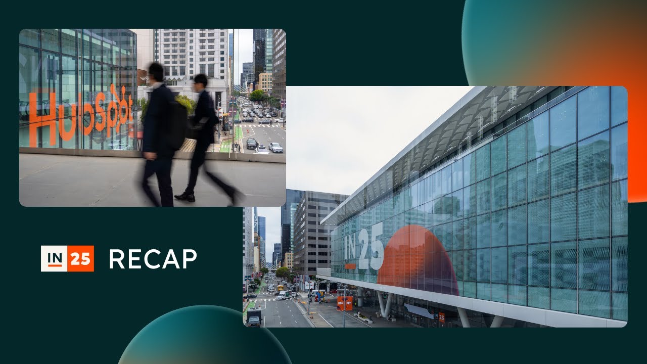 INBOUND 2025 recap by HubSpot