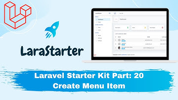 LaraStarter - Laravel Starter Kit Part:20 Create Menu Item