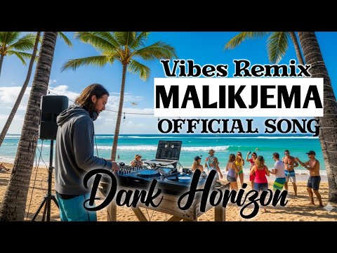 DJ REMIX DARK HORIZON MALIK JEMA